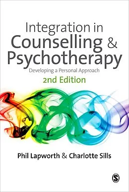 E-Book (pdf) Integration in Counselling & Psychotherapy von Phil Lapworth, Charlotte Sills