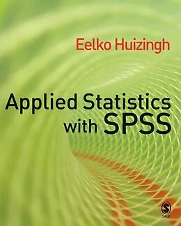E-Book (pdf) Applied Statistics with SPSS von Eelko K R E Huizingh