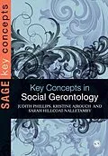 E-Book (pdf) Key Concepts in Social Gerontology von Judith E Phillips, Kristine J Ajrouch, Sarah Hillcoat-Nalletamby