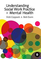 E-Book (pdf) Understanding Social Work Practice in Mental Health von Victoria Coppock, R. W. Dunn