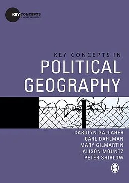 E-Book (pdf) Key Concepts in Political Geography von Carolyn Gallaher, Carl T Dahlman, Mary Gilmartin