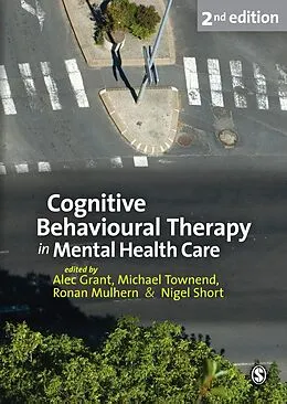 E-Book (pdf) Cognitive Behavioural Therapy in Mental Health Care von Alec Grant, Michael Townend, Ronan Mulhern