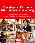 E-Book (pdf) Developing Primary Mathematics Teaching von Tim Rowland, Fay Turner, E Anne Thwaites