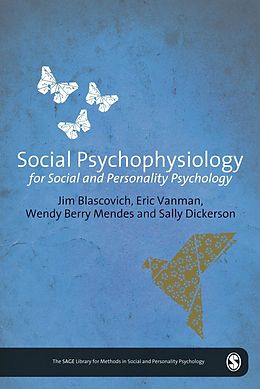 eBook (pdf) Social Psychophysiology for Social and Personality Psychology de James J. J. Blascovich, Eric Vanman, Wendy Berry Mendes