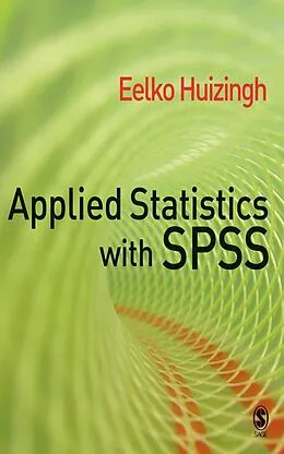 E-Book (epub) Applied Statistics with SPSS von Eelko K R E Huizingh