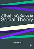 E-Book (epub) A Beginner's Guide to Social Theory von Shaun Best