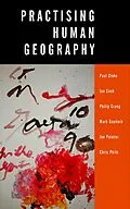 E-Book (epub) Practising Human Geography von Paul J Cloke, Ian Cook Et Al, Philip Crang
