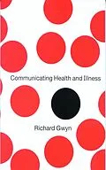 E-Book (epub) Communicating Health and Illness von Richard Gwyn