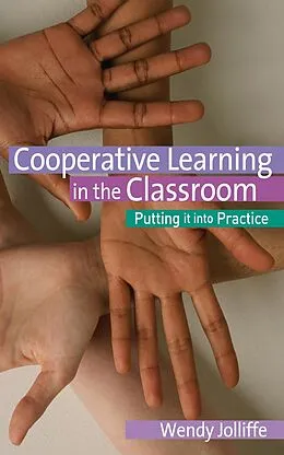 E-Book (epub) Cooperative Learning in the Classroom von Wendy Jolliffe