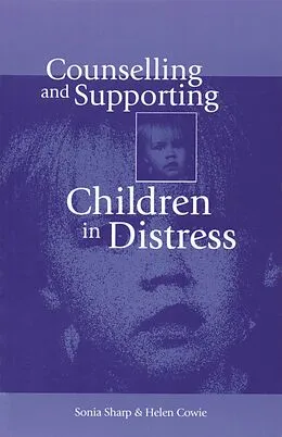 E-Book (epub) Counselling and Supporting Children in Distress von Sonia Sharp, Helen Cowie
