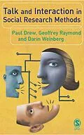 E-Book (epub) Talk and Interaction in Social Research Methods von Paul Drew, Geoffrey Raymond, Darin Weinberg