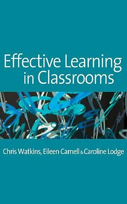 ePUB Effective Learning in Classrooms von Chris Watkins, Eileen Carnell, Caroline M Lodge