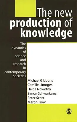 E-Book (epub) The New Production of Knowledge von Michael Gibbons, Camille Limoges, Helga Nowotny