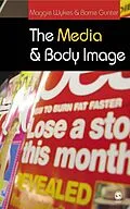 E-Book (epub) The Media and Body Image von Maggie Wykes, Barrie Gunter