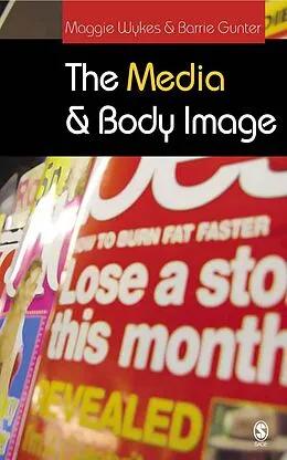 E-Book (epub) The Media and Body Image von Maggie Wykes, Barrie Gunter