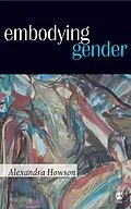 E-Book (epub) Embodying Gender von Alexandra Howson