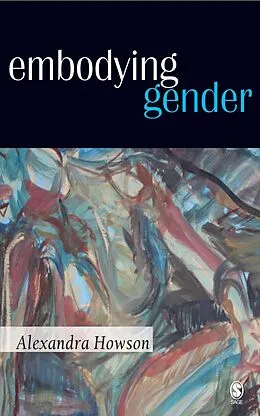 E-Book (epub) Embodying Gender von Alexandra Howson