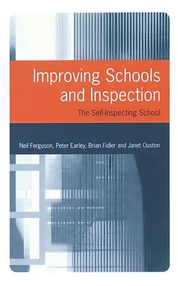 E-Book (epub) Improving Schools and Inspection von Neil Ferguson, Peter Earley, Brian Fidler