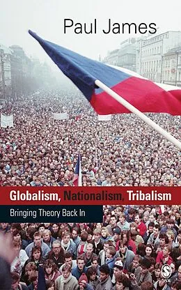 E-Book (epub) Globalism, Nationalism, Tribalism von Paul W James