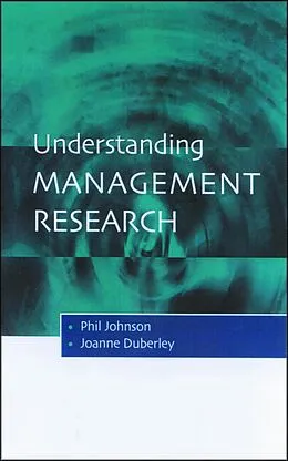 E-Book (epub) Understanding Management Research von Phil Johnson, Joanne Duberley