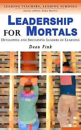 E-Book (epub) Leadership for Mortals von Dean Fink