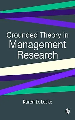 E-Book (epub) Grounded Theory in Management Research von Karen Locke