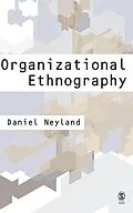 E-Book (epub) Organizational Ethnography von Daniel Neyland