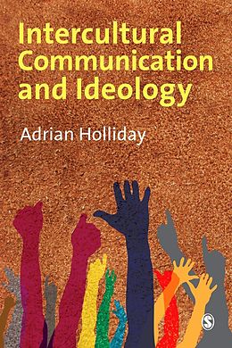 E-Book (epub) Intercultural Communication & Ideology von Adrian Holliday