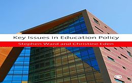 E-Book (epub) Key Issues in Education Policy von Stephen Ward, Christine E Eden