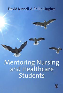 E-Book (epub) Mentoring Nursing and Healthcare Students von David Kinnell, Philip Hughes