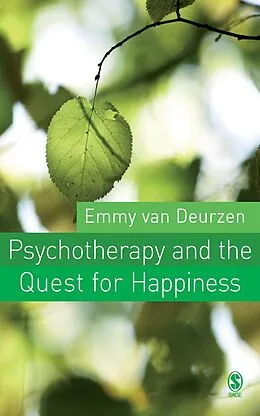 E-Book (epub) Psychotherapy and the Quest for Happiness von Emmy Van Deurzen