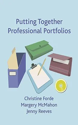 E-Book (epub) Putting Together Professional Portfolios von Christine Forde, Margery Mcmahon, Jenny Reeves