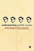 E-Book (pdf) Understanding Judith Butler von Anita Brady, Tony Schirato