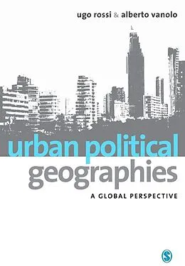 E-Book (pdf) Urban Political Geographies von Ugo Rossi, Alberto Vanolo