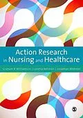 E-Book (pdf) Action Research in Nursing and Healthcare von G. R. Williamson, Loretta Bellman, Jonathan Webster
