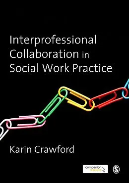 E-Book (pdf) Interprofessional Collaboration in Social Work Practice von Karin Crawford