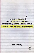 E-Book (pdf) A Very Short, Fairly Interesting and Reasonably Cheap Book About Coaching and Mentoring von Robert Garvey