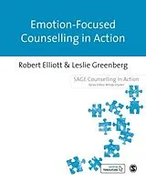 Kartonierter Einband Emotion-Focused Counselling in Action von Robert Elliott, Leslie Greenberg