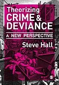 E-Book (pdf) Theorizing Crime and Deviance von Steve Hall