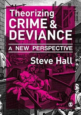 E-Book (pdf) Theorizing Crime and Deviance von Steve Hall