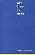 E-Book (pdf) Why Study the Media? von Roger Silverstone