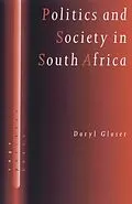 E-Book (pdf) Politics and Society in South Africa von Daryl J Glaser