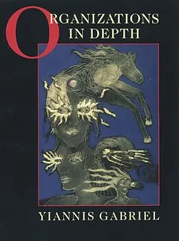 PDF Organizations in Depth von Yiannis Gabriel