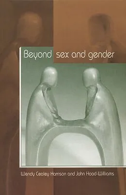 E-Book (pdf) Beyond Sex and Gender von Wendy Cealey Harrison, John Hood-Williams