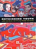 E-Book (pdf) Rethinking Youth von Johanna Wyn, Rob White