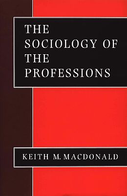 E-Book (pdf) The Sociology of the Professions von Keith M Macdonald