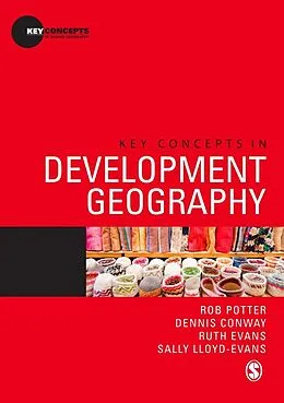 E-Book (pdf) Key Concepts in Development Geography von Rob Potter, Dennis Conway, Ruth Evans