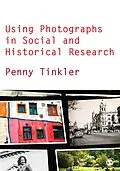 E-Book (pdf) Using Photographs in Social and Historical Research von Penny Tinkler