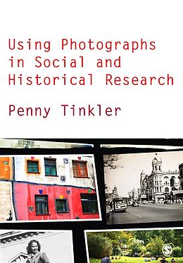 E-Book (pdf) Using Photographs in Social and Historical Research von Penny Tinkler