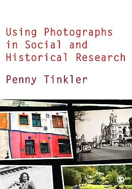 E-Book (pdf) Using Photographs in Social and Historical Research von Penny Tinkler